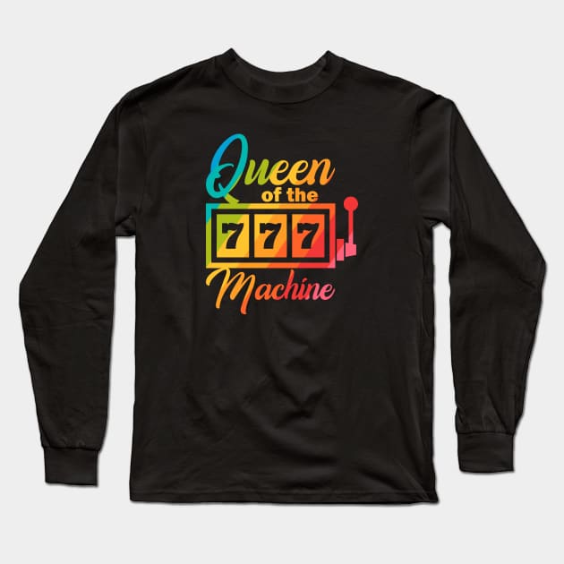 Queen Of The Slot Machine Long Sleeve T-Shirt by Flyply